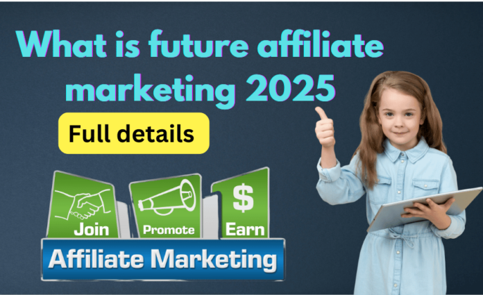 future of affiliate marketing