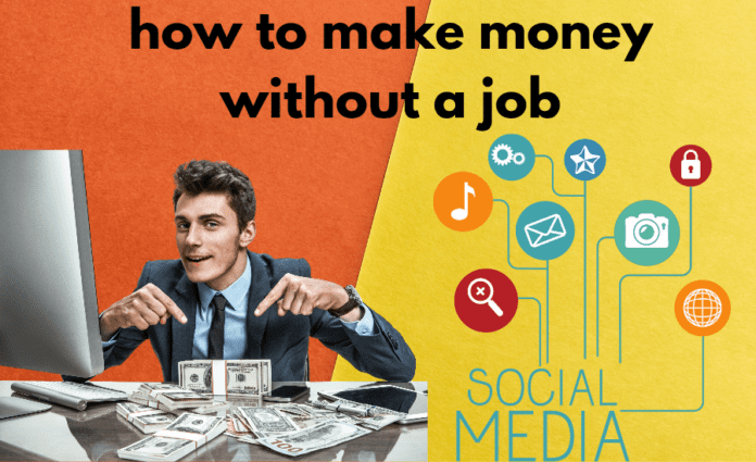 How to make money without a job