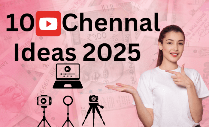 top ideas for youtube channel 2025