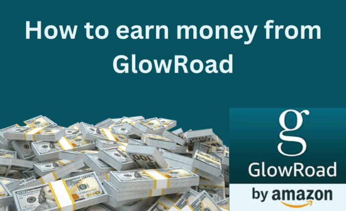 How to earn money from GlowRoad